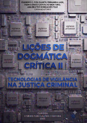 Lições de Dogmática Crítica: Tecnologias de Vigilância  na Justiça Criminal