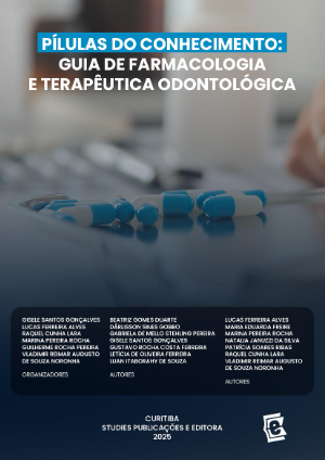 PÍLULAS DO CONHECIMENTO: Guia de Farmacologia e Terapêutica Odontológica