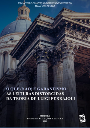 O que (não) é garantismo: as leituras distorcidas da teoria de Luigi Ferrajoli